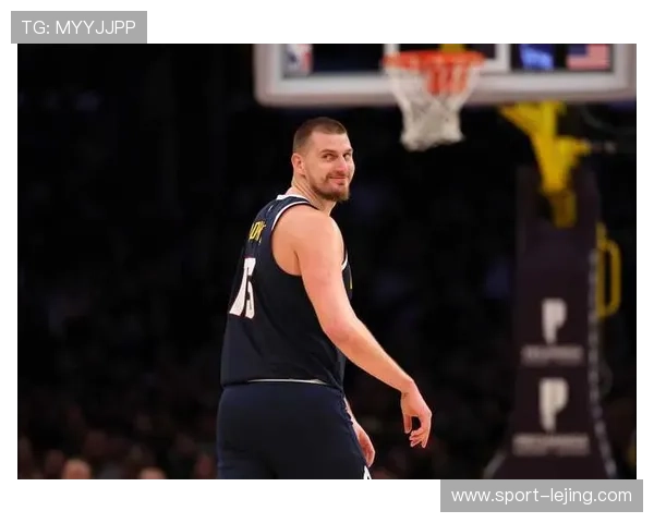 掘金战术体系围绕约基奇构建 内线优势克制西部对手